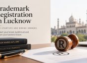 Trademark Registration in Lucknow: For Startups and Brand Owners