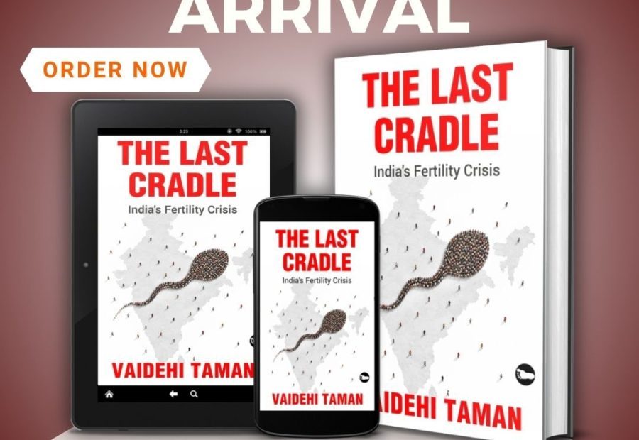 Book Review: The Last Cradle: India’s Fertility Crisis by Dr. Vaidehi Taman
